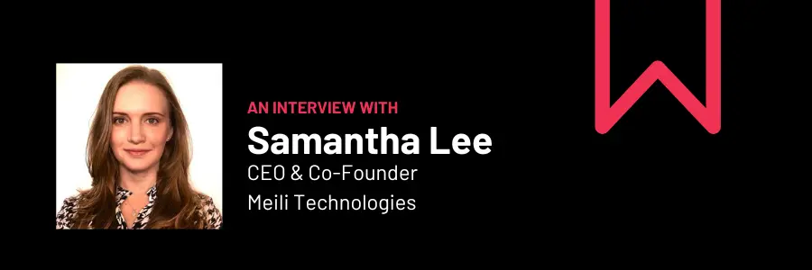 Samantha Lee, CEO & Co-founder of Meili Technologies