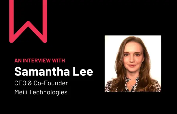 Samantha Lee, CEO & Co-Founder of Meili Technologies