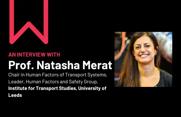 Prof. Natasha Merat, University of Leeds