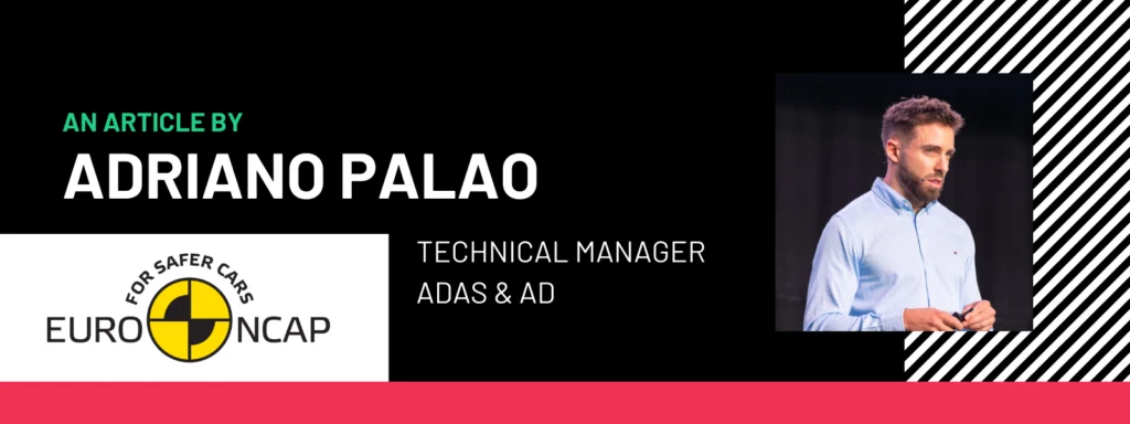 "An article by Adriano Palao, Technical Manager ADAS & AD at Euro NCAP, featuring his profile picture and Euro NCAP logo."