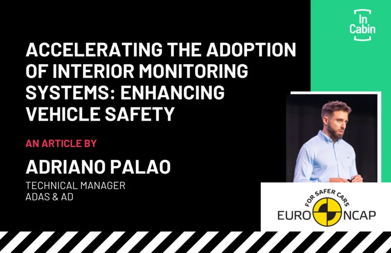 "Article titled 'Accelerating the Adoption of Interior Monitoring Systems: Enhancing Vehicle Safety' by Adriano Palao, featuring his profile picture and Euro NCAP logo."