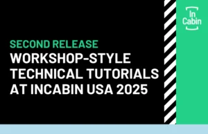 Further Tutorials for InCabin USA 2025