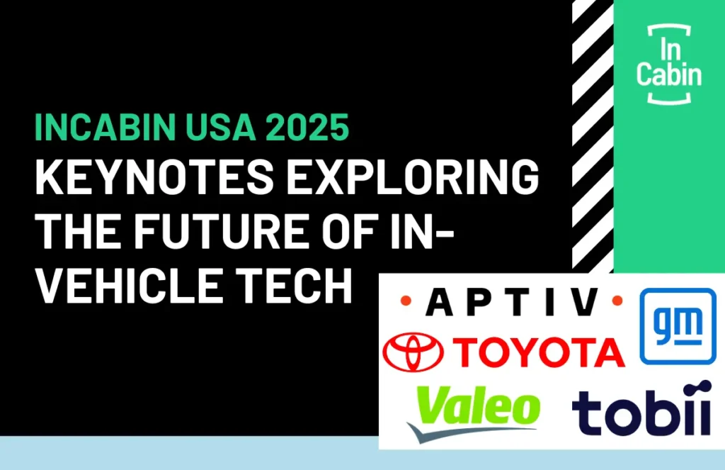 Keynotes Exploring the Future of In-Vehicle Tech at InCabin USA 2025