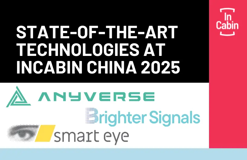 State of the art technologies at InCabin China 2025