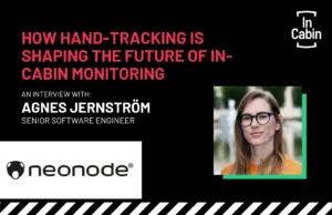 How Hand-Tracking Is Shaping the Future of In-Cabin Monitoring Agnes Jernström Neonode ICEUR26