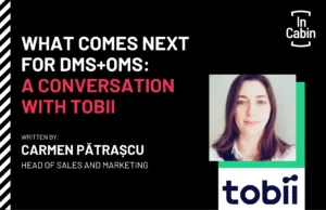 What Comes Next for DMS+OMS A Conversation with Tobii